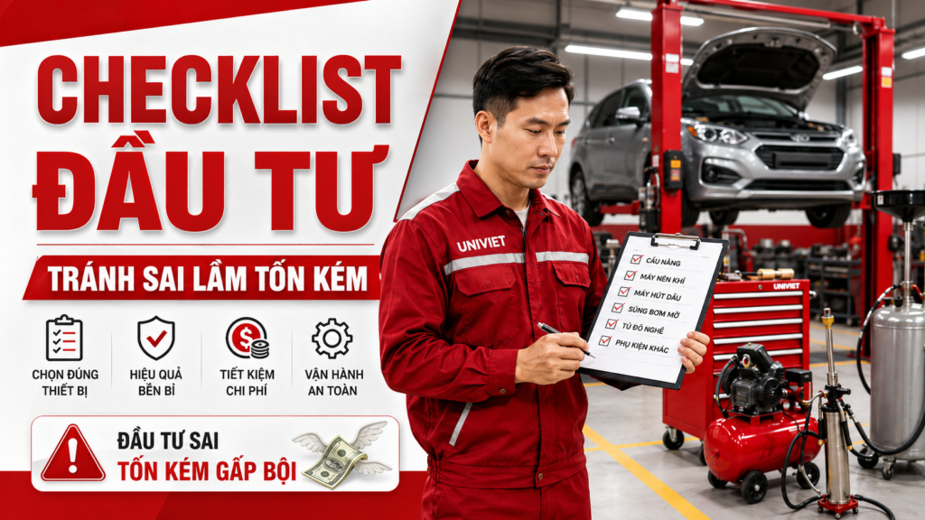 Checklist đầu tư thiết bị bảo dưỡng ô tô tránh sai lầm tốn kém