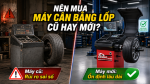 Kinh nghiệm chọn máy cân bằng lốp cũ phù hợp theo ngân sách